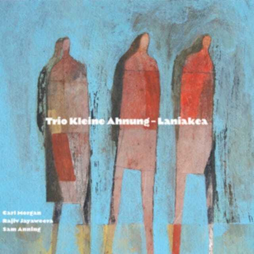 Trio Kleine Ahnung Laniakea CD