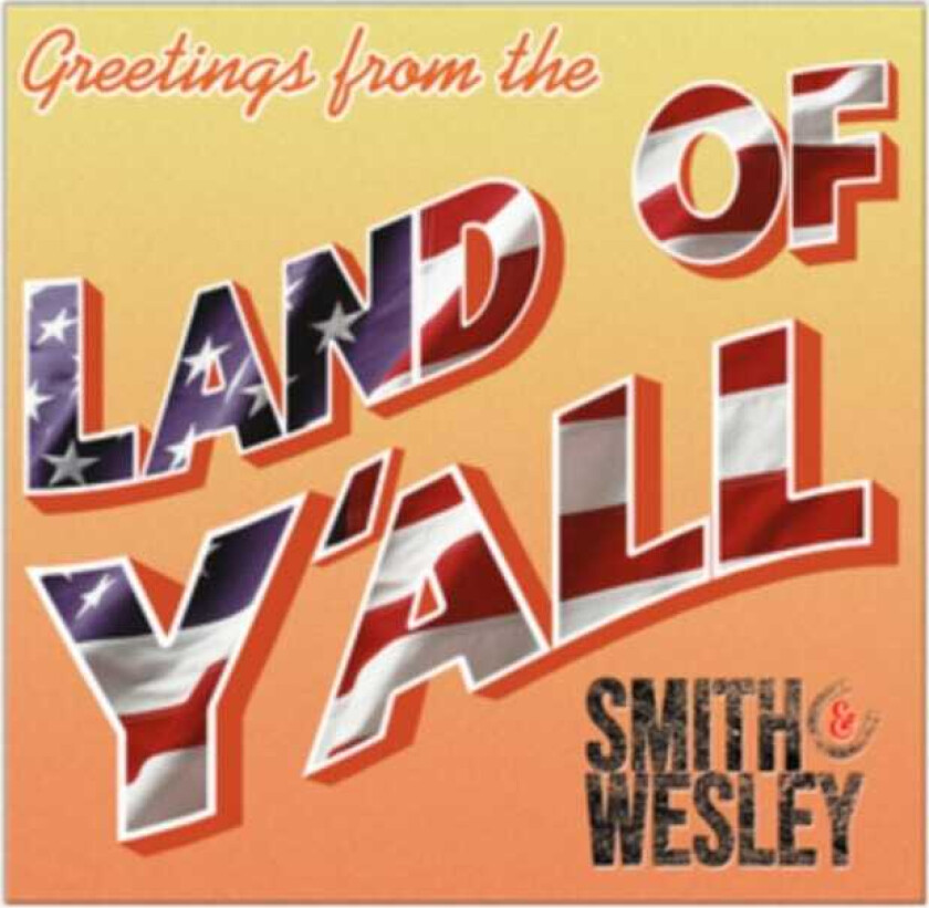 Smith & Wesley  Greetings From The Land Of Y'all  CD