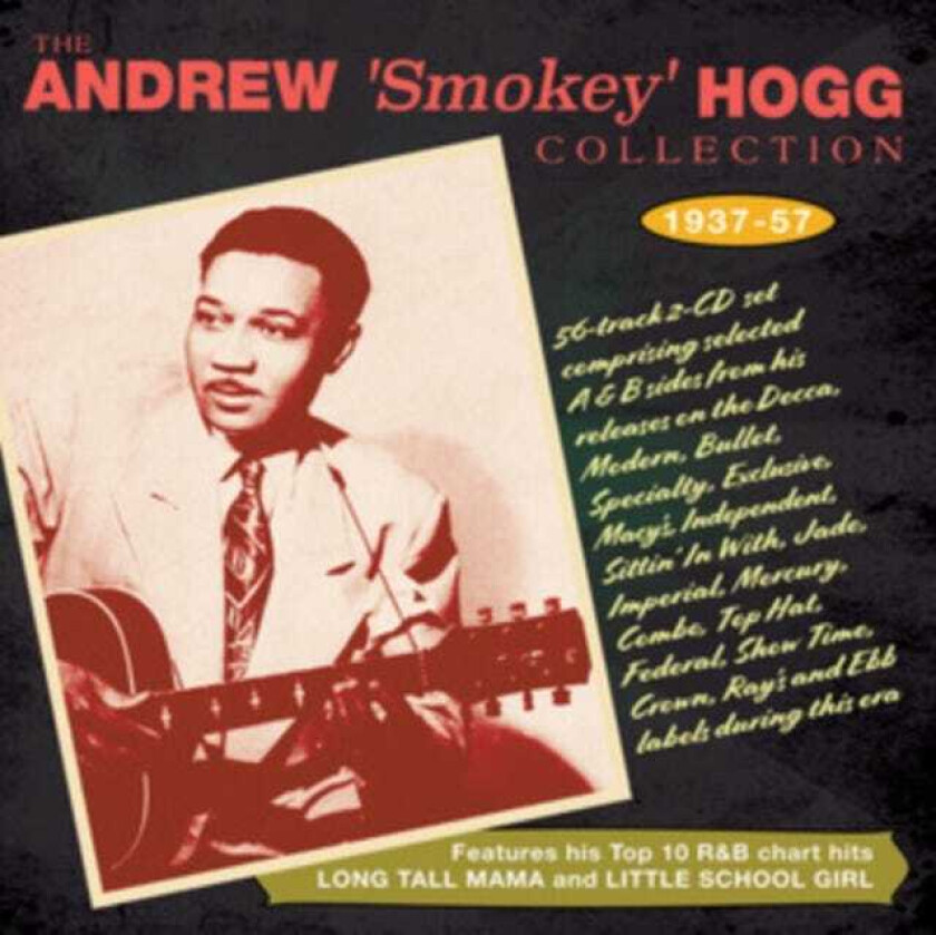 Andrew "Smokey" Hogg The Andew 'smokey' Hogg Collection 193757 CD