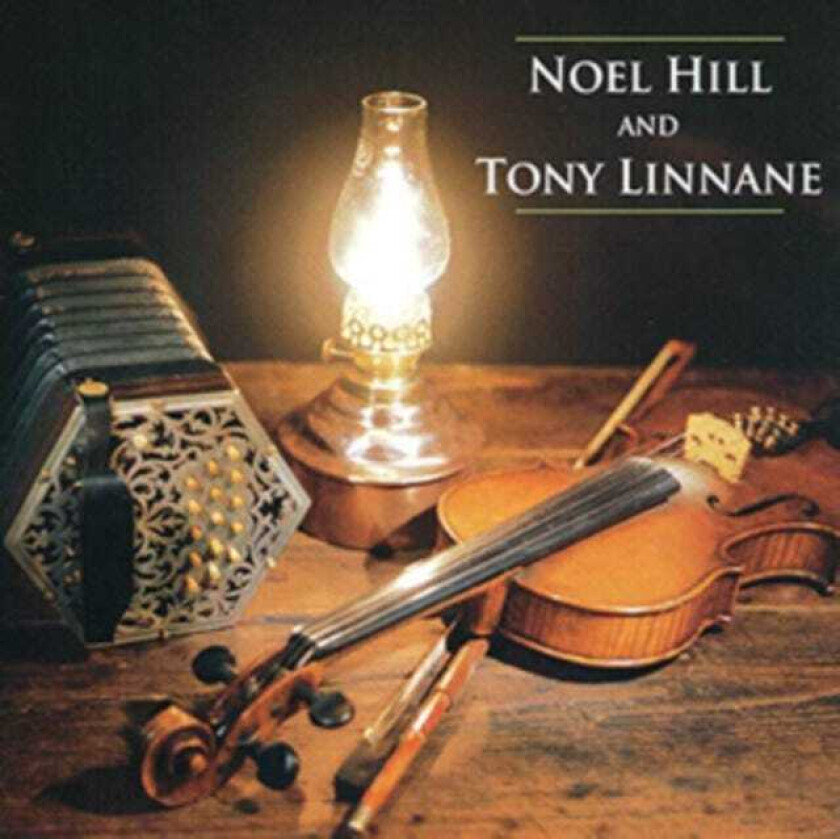 Noel Hill, Tony Linnane  Noel Hill And Tony Linnane  CD