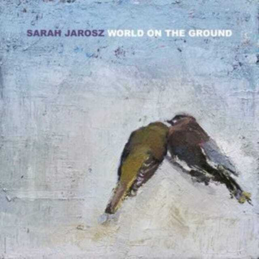 Sarah Jarosz  World On The Ground  CD