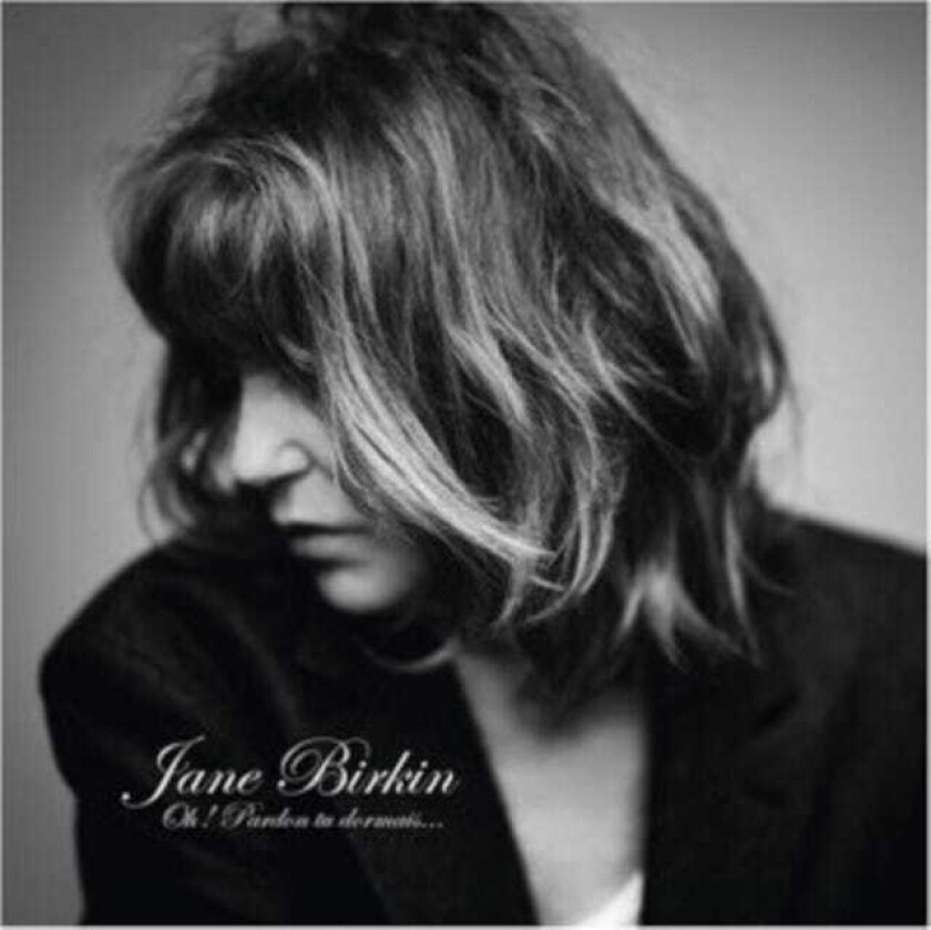Jane Birkin Oh! Pardon Tu Dormais... CD