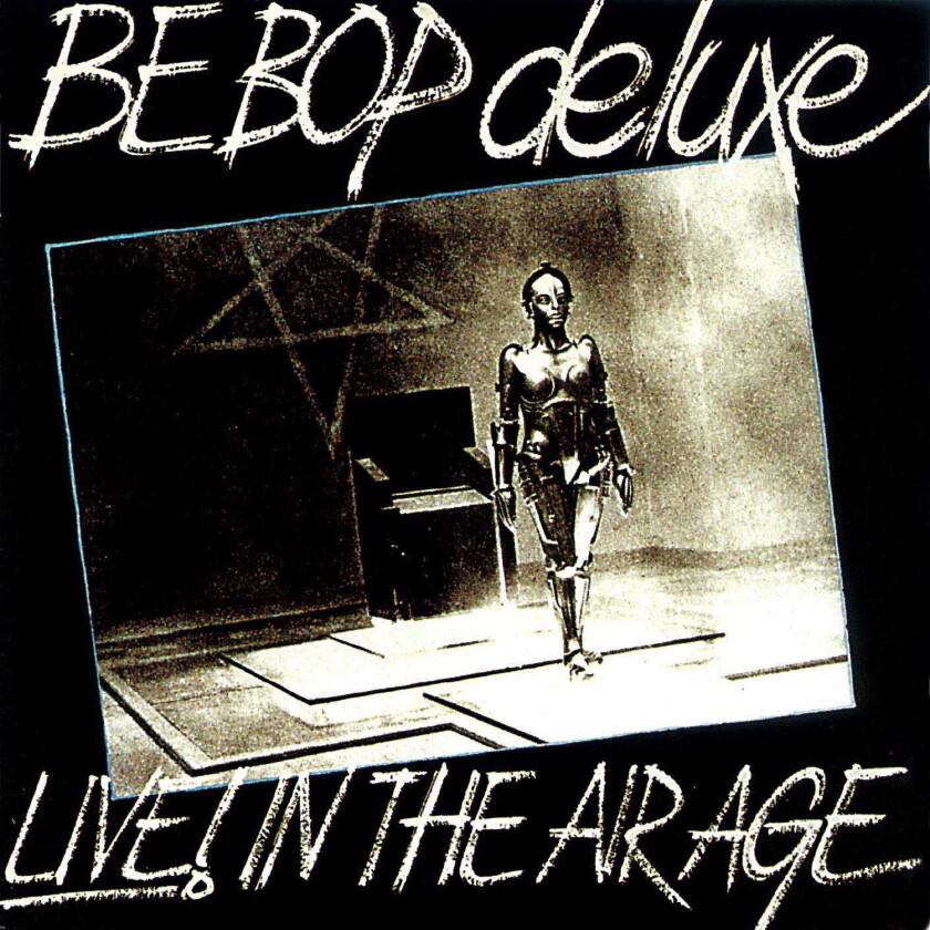 Be Bop Deluxe  Live! In The Air Age 19701973  CD