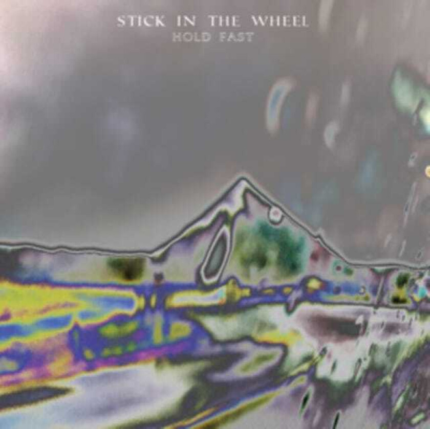Stick In The Wheel Hold Fast CD