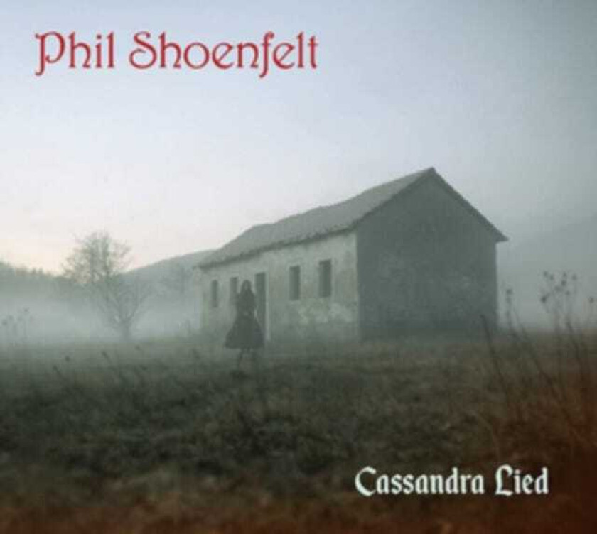 Phil Shöenfelt  Cassandra Lied  CD