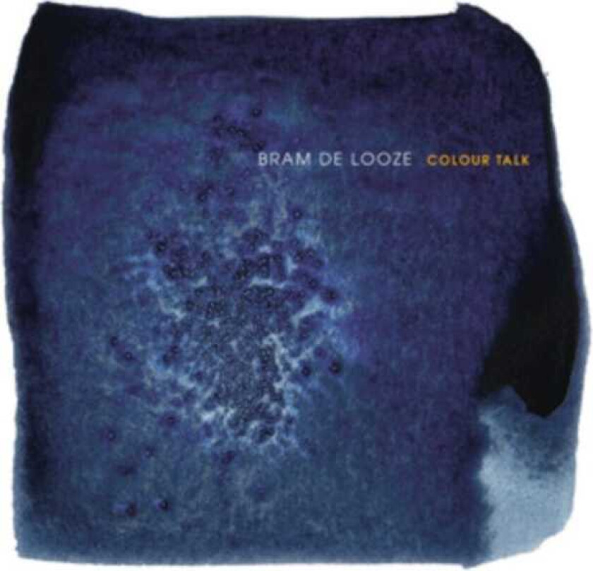 Bram De Looze Colour Talk CD
