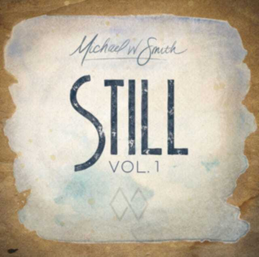 Michael W. Smith Still CD