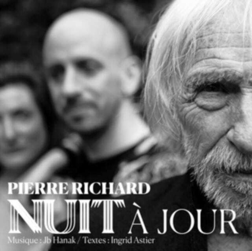 Pierre Richard  Nuit À Jour  CD