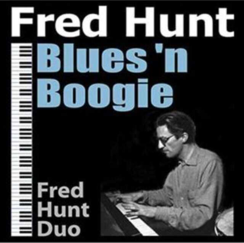 Fred Hunt  Blues N Boogie  CD