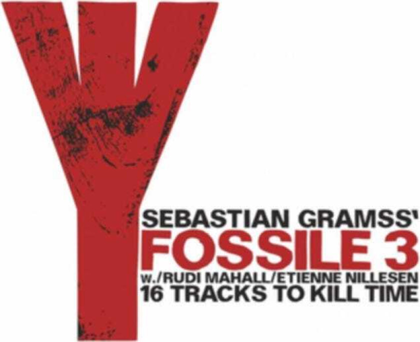 Sebastian Gramss Fossile 3  16 Tracks To Kill Time  CD