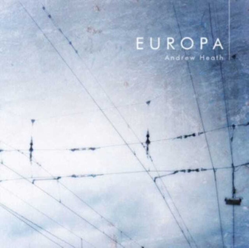 Andrew Heath Europa CD
