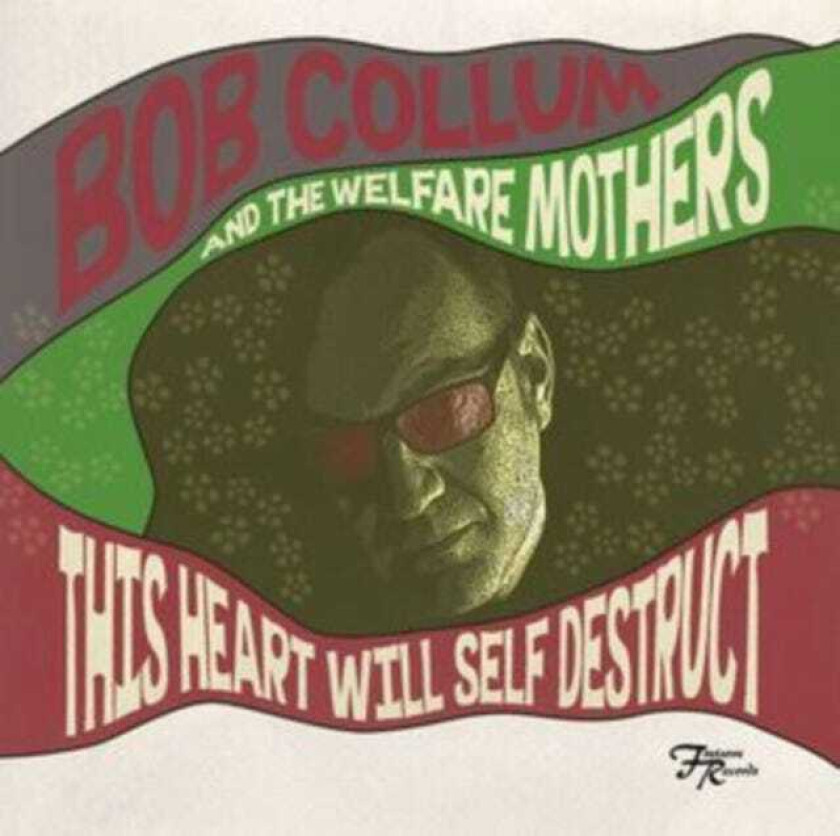 Bob Collum, The Welfare Mothers  This Heart Will Self Destruct  CD