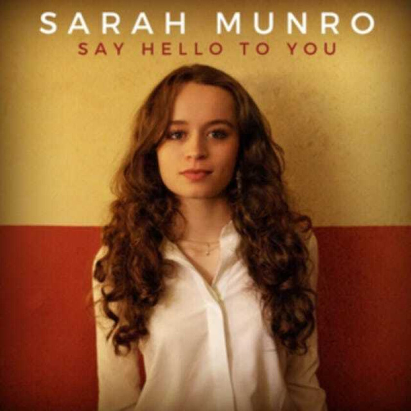 Sarah Munro Say Hello To You CD