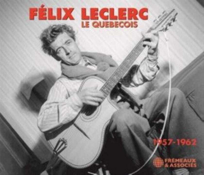Félix Leclerc Le Quebecois CD