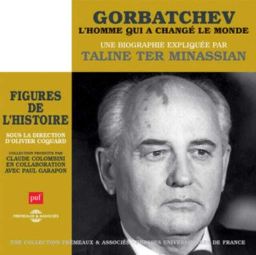 Taline Ter Minassian Gorbatchev Lhomme Qui A Changé Le Monde CD