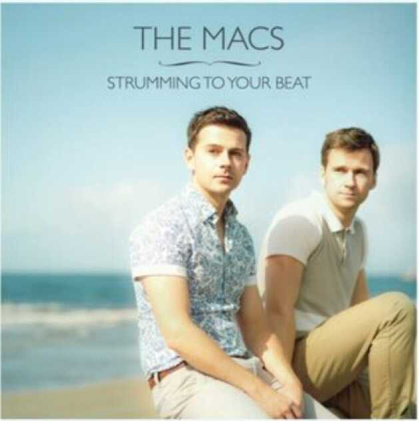 The Macs Strumming To Your Beat CD