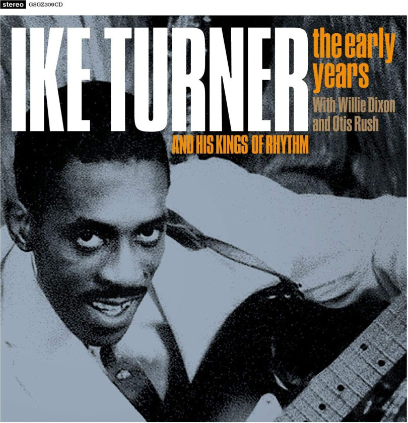 Ike Turner, Willie Dixon, Otis Rush Early Years CD