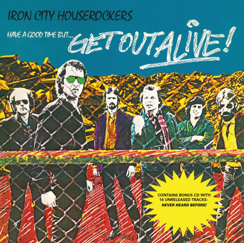 Iron City Houserockers Have A Good Time But... Get Out Alive! LP/Vinyl