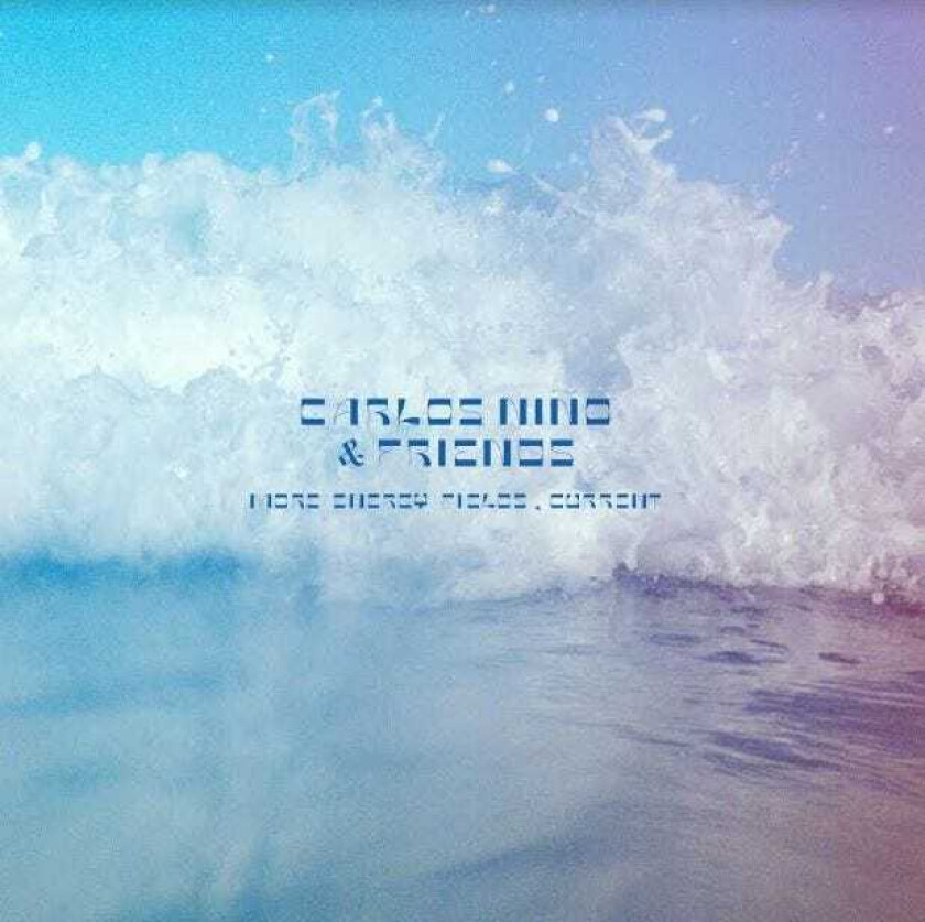 Carlos Nino More Energy Fields Current LP/Vinyl