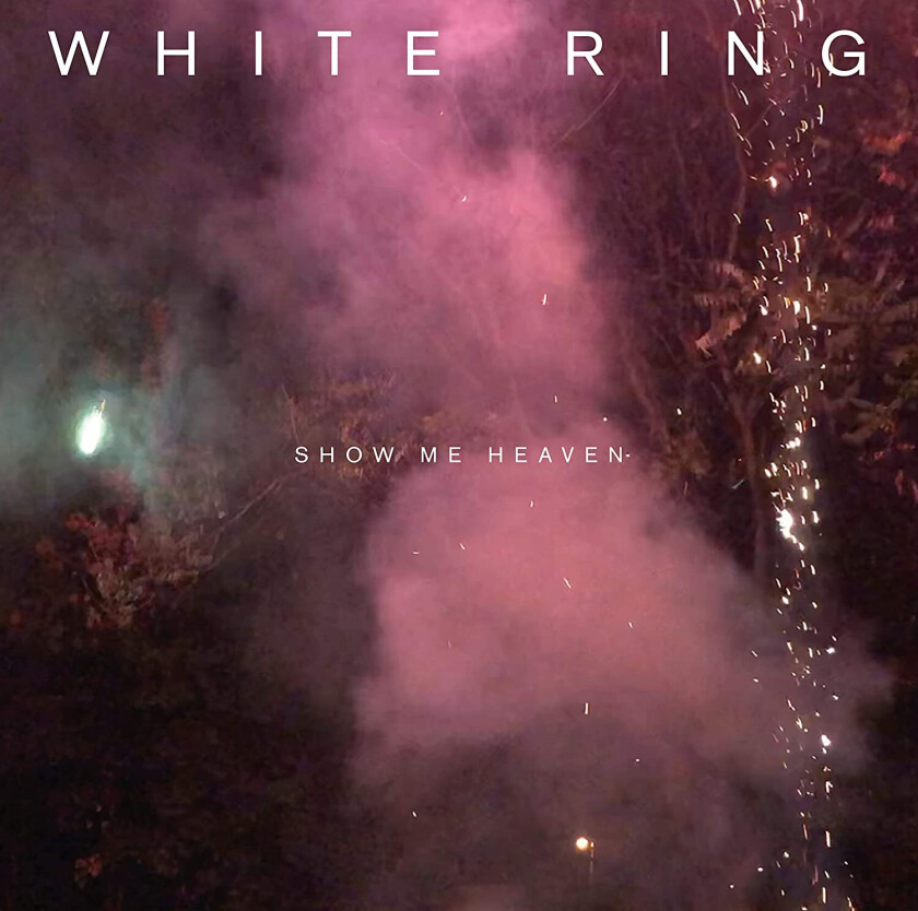 White Ring  Show Me Heaven  CD