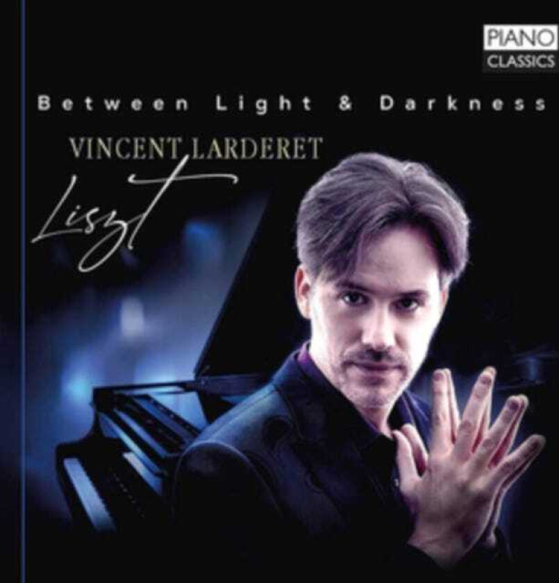 Vincent Larderet Liszt: Between Light & Darkness CD