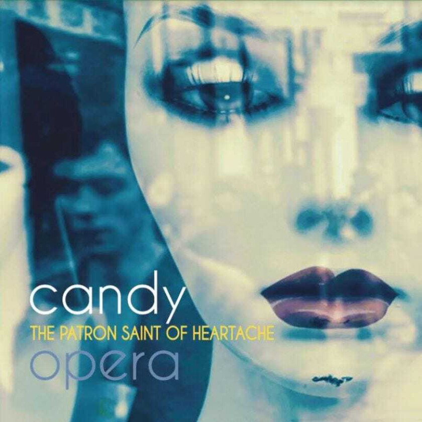 Candy Opera  Patron Saint Of Heartache  CD