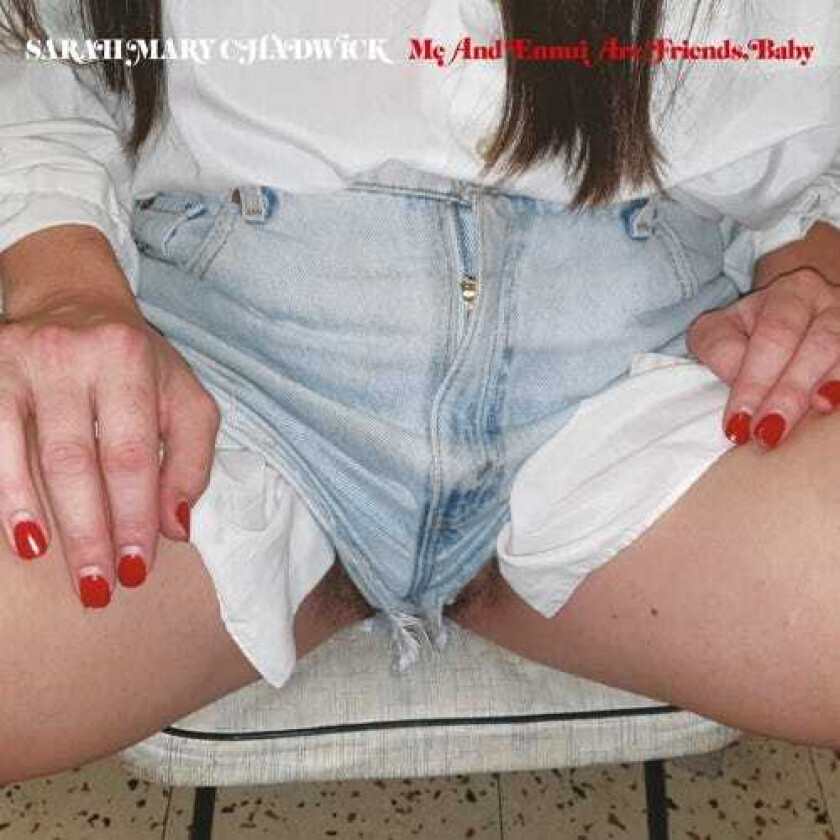 Sarah Mary Chadwick Me And Ennui Are Freinds, Baby LP/Vinyl