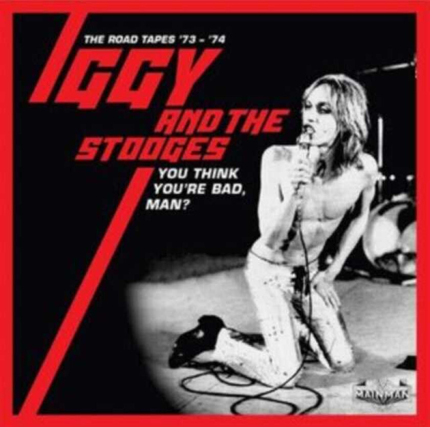 Iggy And The Stooges, Iggy Pop, The Stooges  You Think You're Bad, Man? Road Tapes 7  CD