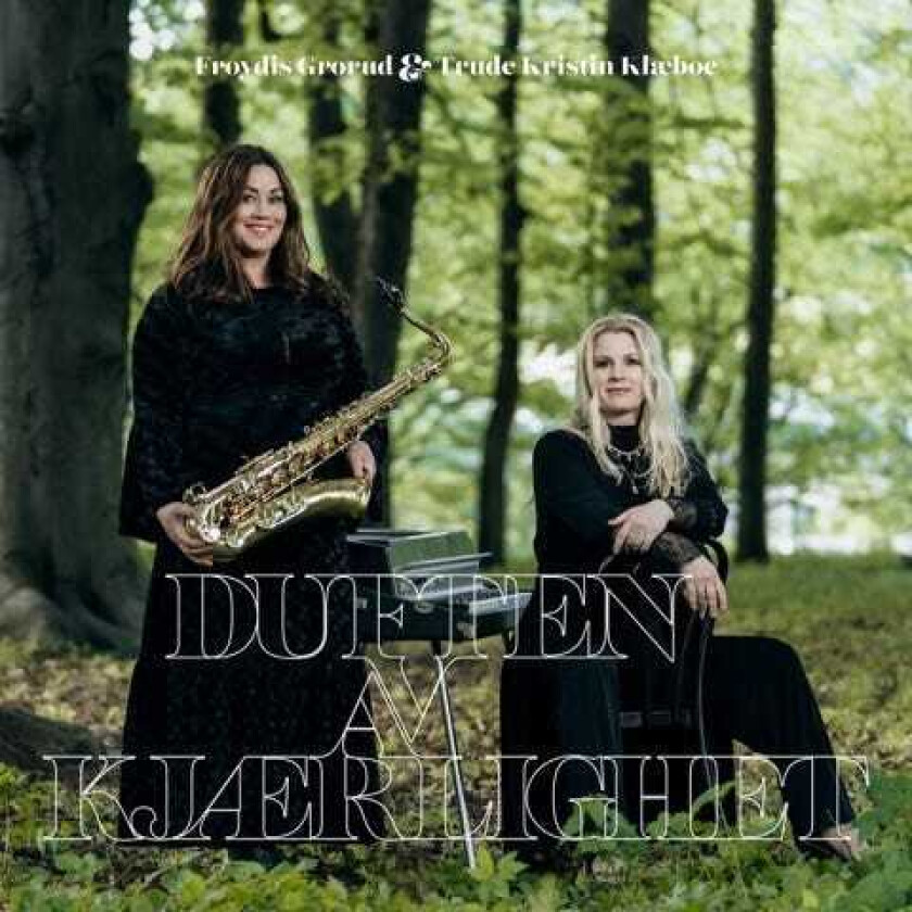 Trude Kristin Klæboe & Frøydis Grorud Duften Av Kjærlighet CD