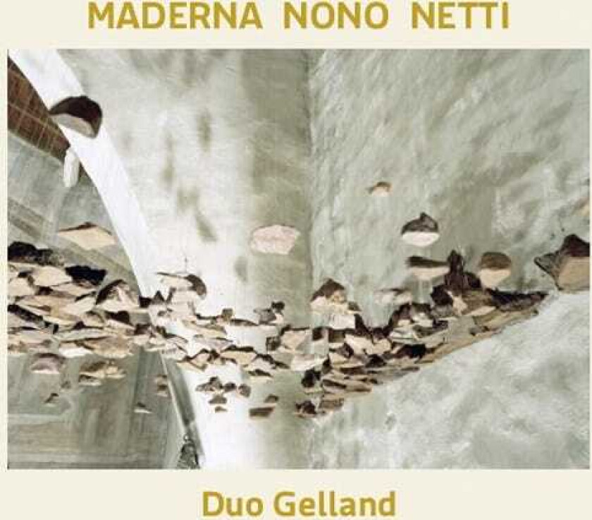 Bruno Maderna, Luigi Nono, Giorgio Netti, Duo Gelland Maderna Nono Netti CD