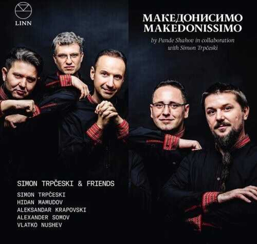 Simon Trpceski, Hidan Mamudov, Aleksandar Krapovski, Alexander Somov, Vlatko Nushev, Pande Shahov Shahov: Makedonissimo CD