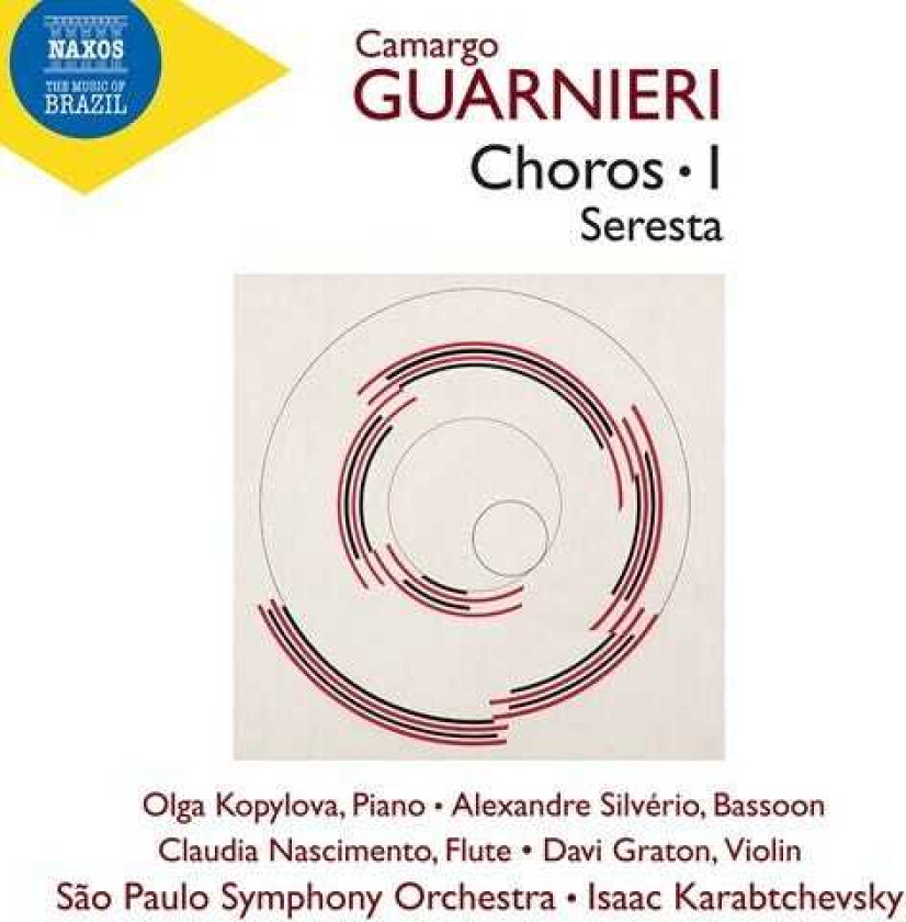 Olga Kopylova, Alexandre Silverio, Claudia Nascimento, Davi Graton, Sao Paulo Symphony Orchestra, Isaac Karabtchevsky, Camargo Guarnieri  Guarnierichoros, Vol. 1  Seresta  CD