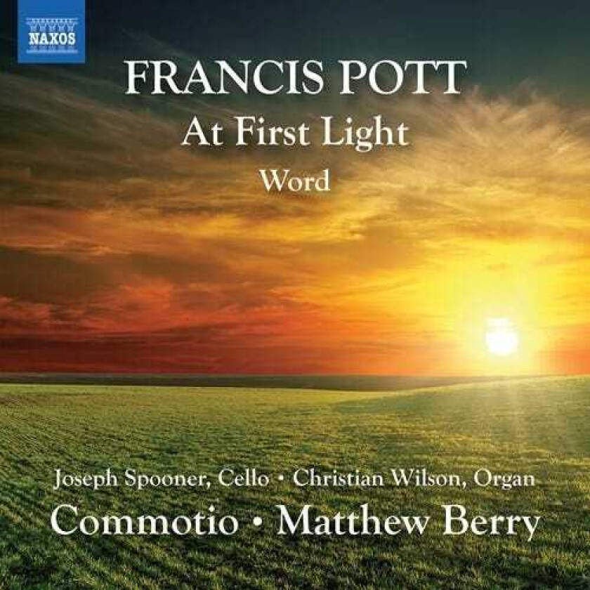 Christian Wilson, Joseph Spooner, Commotio, Matthew Berry, Francis Pott  Pott: At First Light; Word  CD