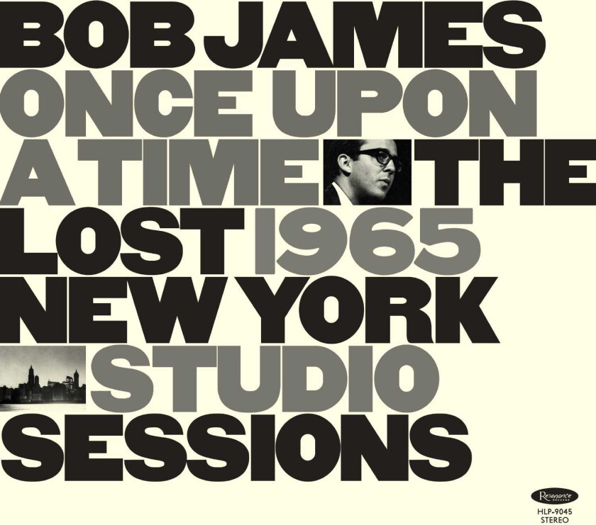 Bob James  Once Upon A Time;Lost 1965 N.Y.Studioses  LP/Vinyl