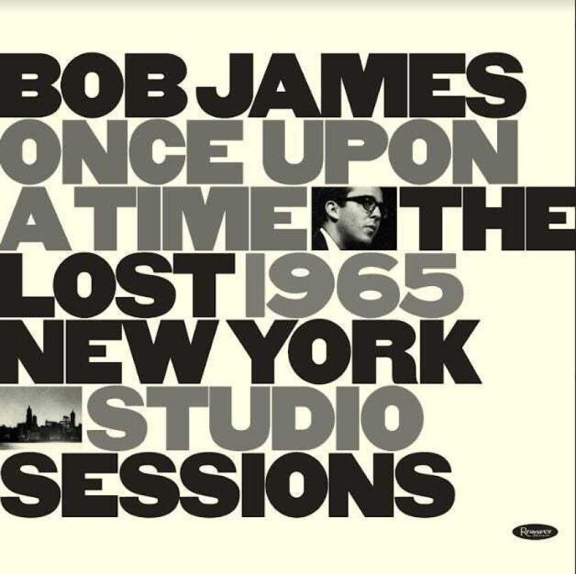 Bob James Once Upon A Time: The Lost 1965 New York CD