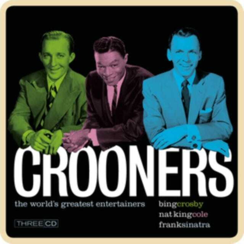 Bing Crosby, Frank Sinatra, Nat King Cole Crooners: Crosby, Cole & Sinatra CD