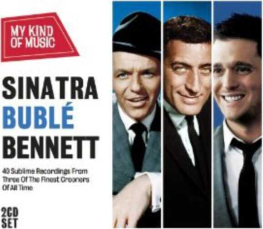 Frank Sinatra, Michael Bublé, Tony Bennett My Kind Of Music CD