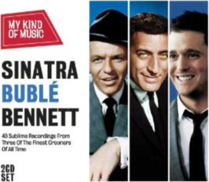 Frank Sinatra, Michael Bublé, Tony Bennett  My Kind Of Music  CD