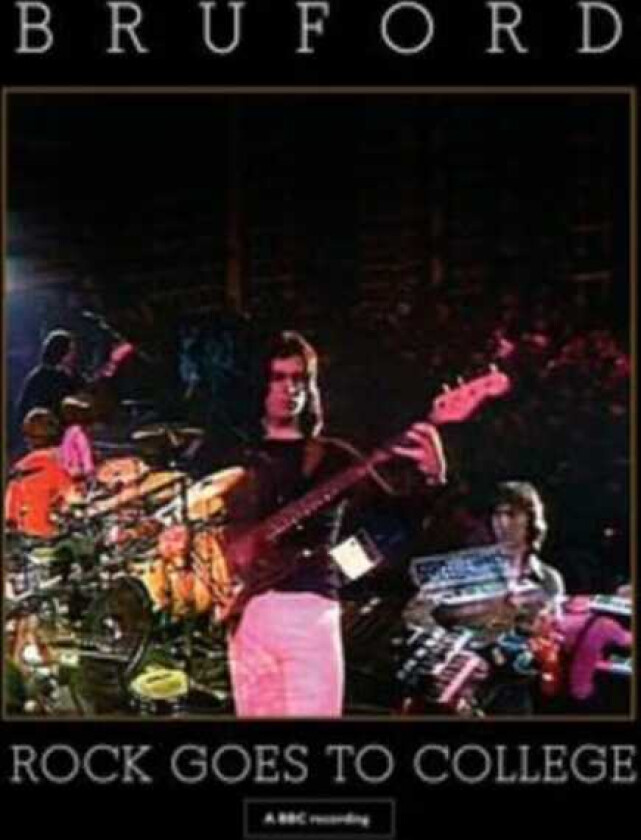 Bill Bruford Rock Goes To College CD