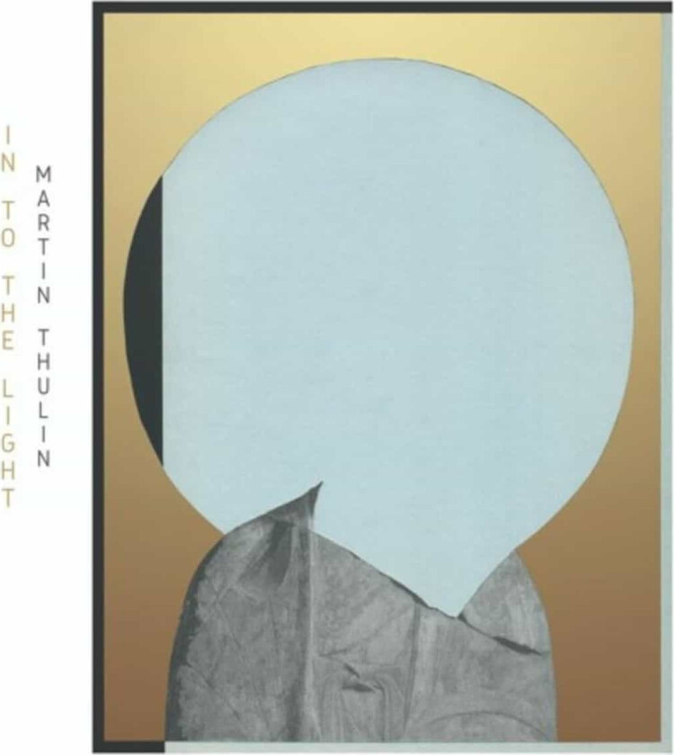 Martin Thulin Into The Light LP/Vinyl