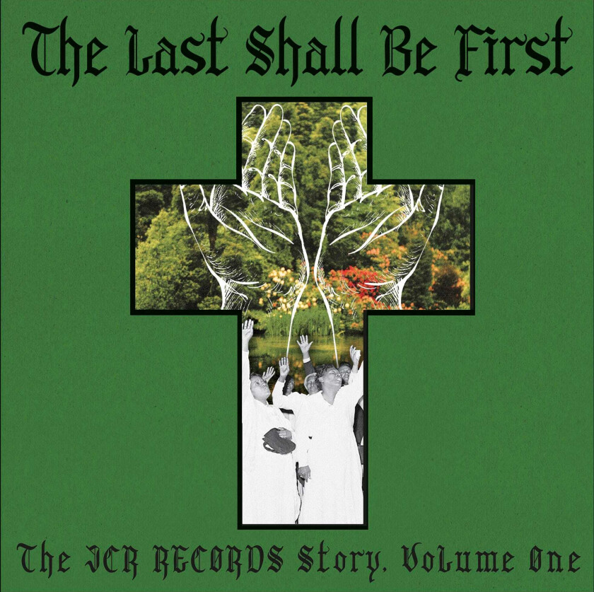 Diverse Artister, Diverse Blues  The Last Shall Be First: The Jcr Records Story.  LP/Vinyl