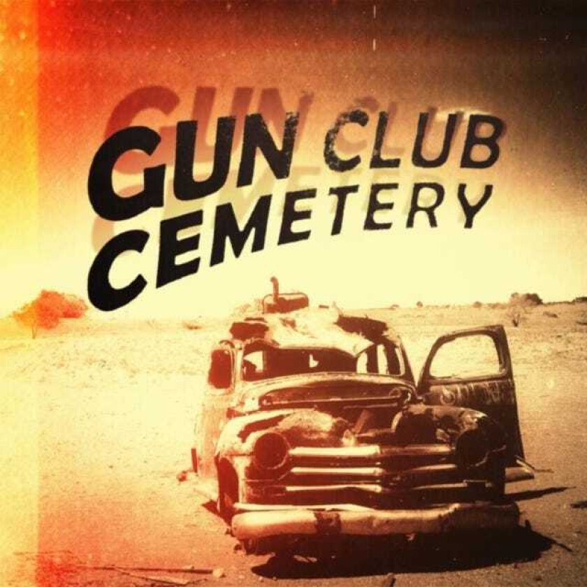 Gun Club Cemetery Gun Club Cemetery CD