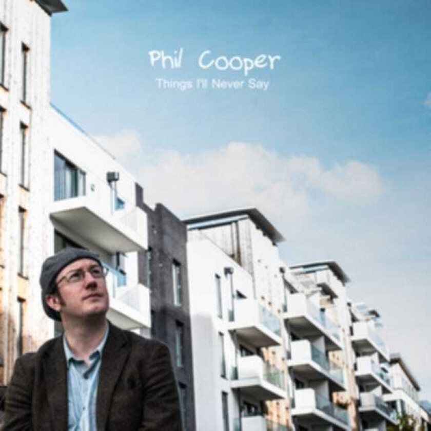 Phil Cooper  Things I'll Never Say  CD