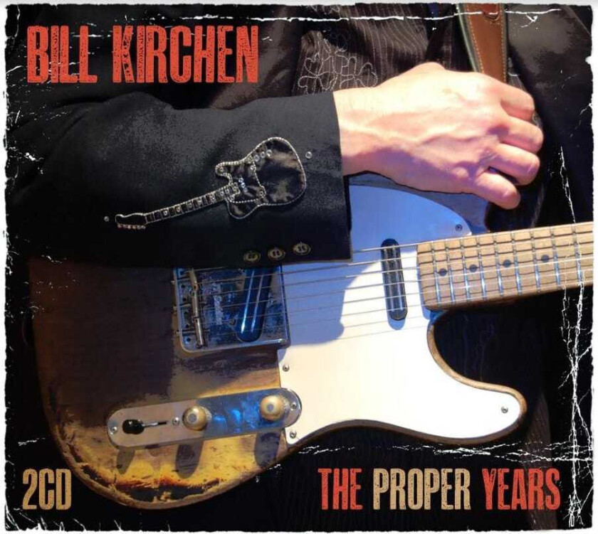 Bill Kirchen Best Of The Proper Years CD