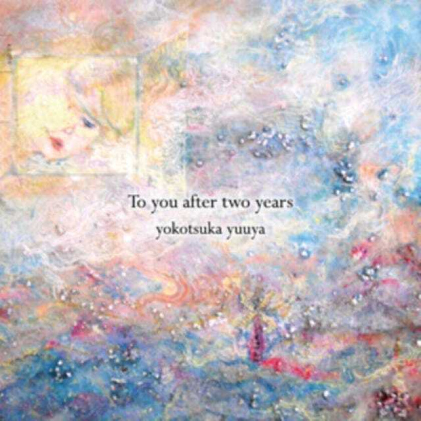 Yokotsuka Yuuya To You After Two Years CD