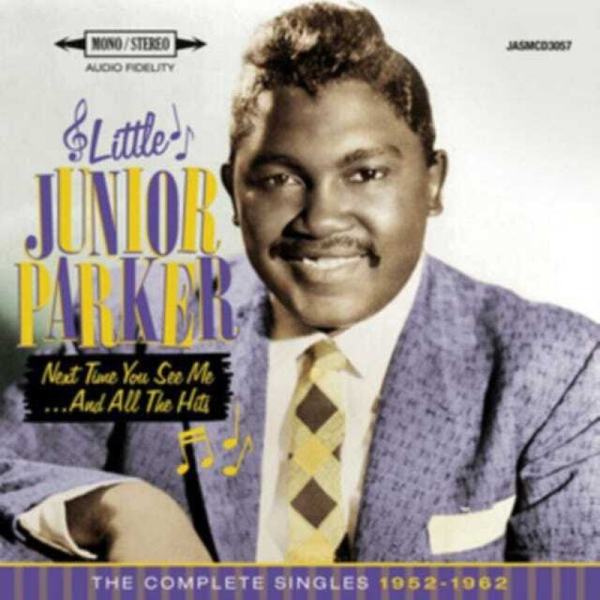 Little Junior Parker  Next Time You See Me... And All The Hits  CD