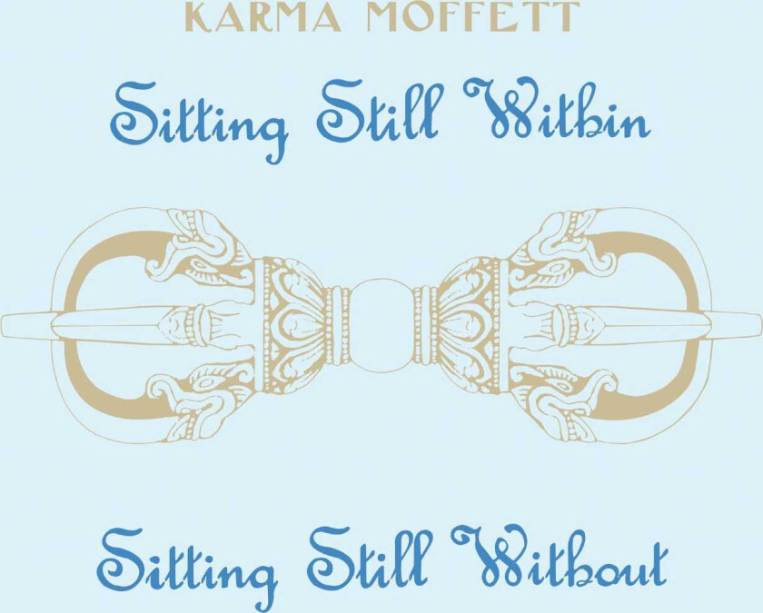 Karma Moffett Sitting Still Within / Sitting Still Without LP/Vinyl