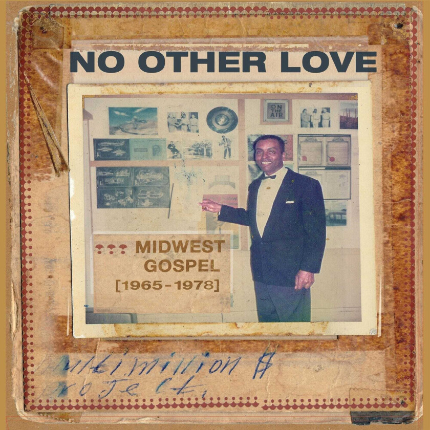 Diverse Artister, Diverse Gospel, Diverse Soul No Other Love : Midwest Gospel (19651978) CD
