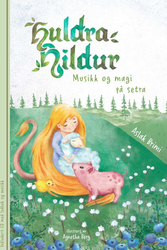 Huldra Hildur  Musikk og magi på setra (inkl. CD)