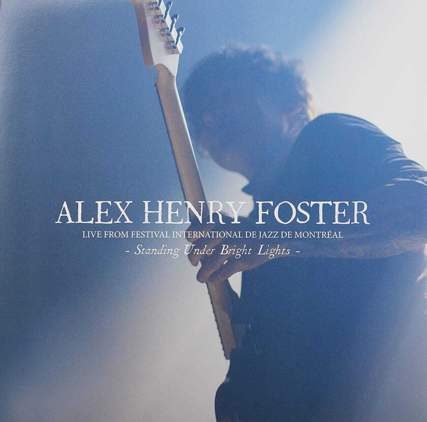 Alex Henry Foster Standing Under Bright Lights: Live From Festival LP/Vinyl